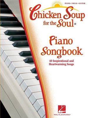 cover image of Chicken Soup for the Soul Piano Songbook